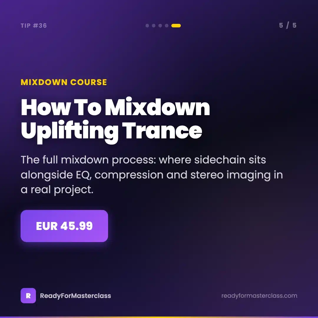 Trance Tip 36 slide 5 - How To Mixdown Uplifting Trance course by ReOrder