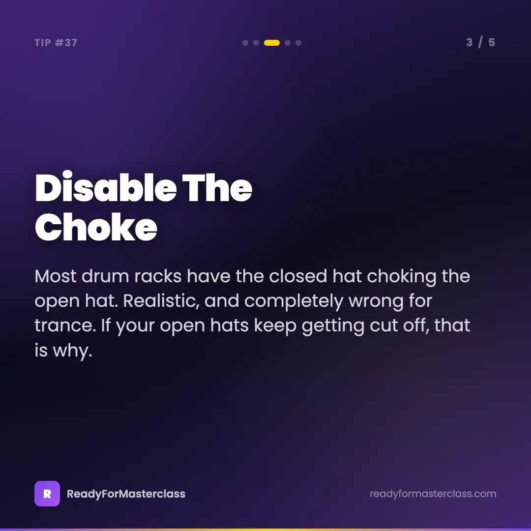Trance Tip 37 slide 3 - Disable the choke on your closed hat so open hats ring out